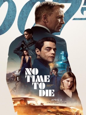 Điệp Viên 007: Không Phải Lúc Chết - No Time to Die