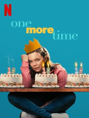 Sống Lại Tuổi 18 | One More Time (2023)