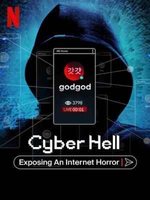 Vạch Trần Địa Ngục Số: Phòng Chat Thứ N - Full - Cyber Hell: Exposing an Internet Horror