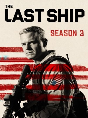 Chiến Hạm Cuối Cùng (Mùa 3) - Tập 12 - The Last Ship Season 3