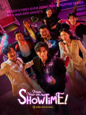 Diễn Nào, Ma Ơi! | From Now On, Showtime! (2022)