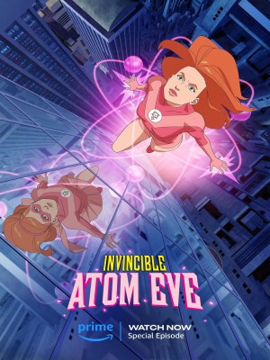 Bất Khả Chiến Bại: Atom Eve | Invincible: Atom Eve (2023)