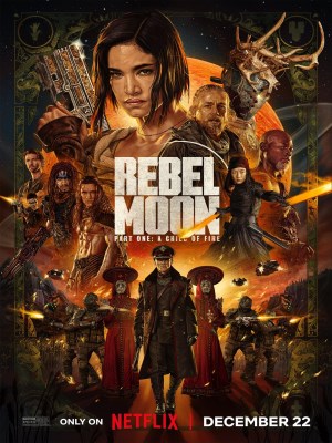 Rebel Moon: Phần Một - Người Con Của Lửa | Rebel Moon: Part One - A Child of Fire (2023)