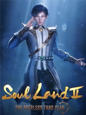 Đấu La Đại Lục 2: Tuyệt Thế Đường Môn - Tập 55 - Soul Land 2: The Peerless Tang Clan
