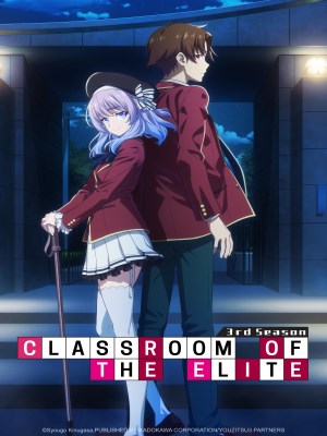 Chào Mừng Tới Lớp Học Biết Tuốt (Mùa 3) | Classroom of the Elite Season 3 (2024)